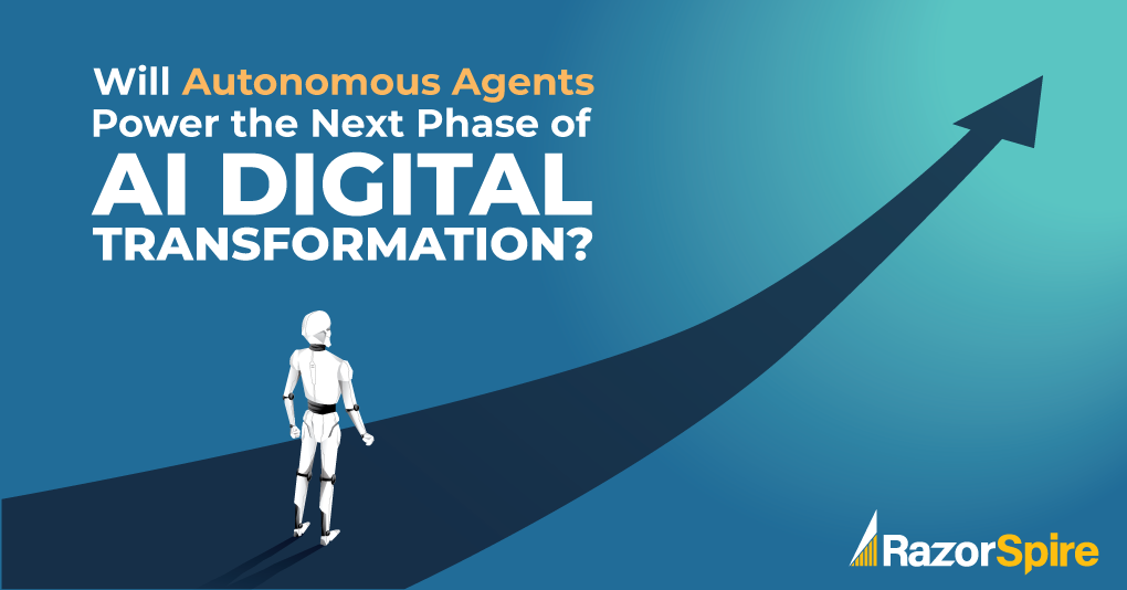 Will autonomous agents power the next phase of AI digital transformation